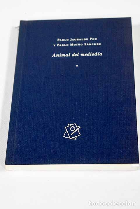 Libri di seconda mano: Animal del mediodia: Jauralde Pou, Pablo; Moi&ntilde;o Sanchez, Pablo