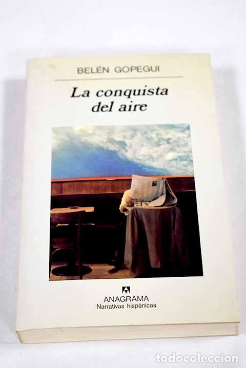 Libri di seconda mano: La conquista del aire.- Gopegui, Bel&eacute;n