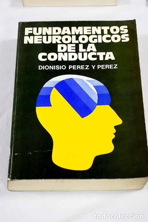 Libri di seconda mano: Fundamentos neurol&oacute;gicos de la conducta.- P&eacute;rez y P&eacute;rez, Dionisio