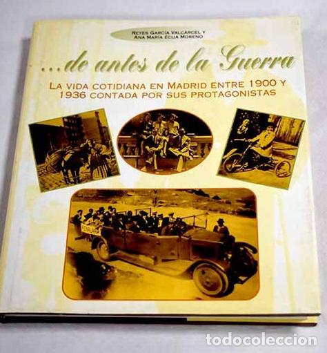 Livros em segunda m&atilde;o: De antes de la guerra: la vida cotidiana en Madrid entre 1900 y 1936 contada por sus protagonistas