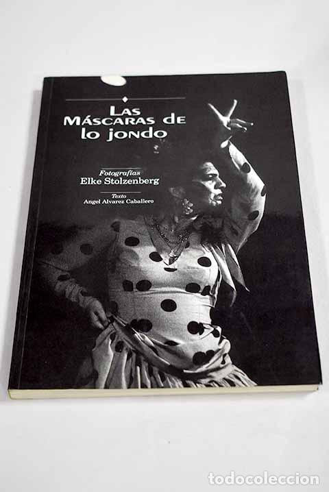 Livros em segunda m&atilde;o: Las m&aacute;scaras de lo jondo.- Stolzenberg, Elke