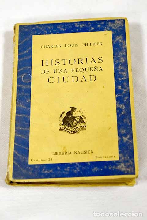 B&uuml;cher: Historias de una peque&ntilde;a ciudad.- Philippe, Charles L.
