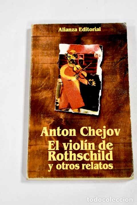 B&uuml;cher: El viol&iacute;n de Rothschild y otros relatos.- Chejov, Anton