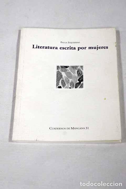 B&uuml;cher: Literatura escrita por mujeres: el esternocleidomastoideo de la escritora.- Izquierdo, Paula