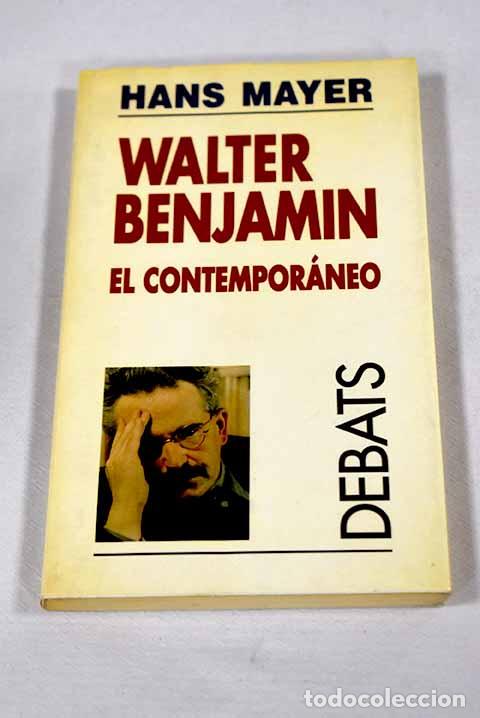 B&uuml;cher: Walter Benjamin, el contempor&aacute;neo.- Mayer, Hans-Otto