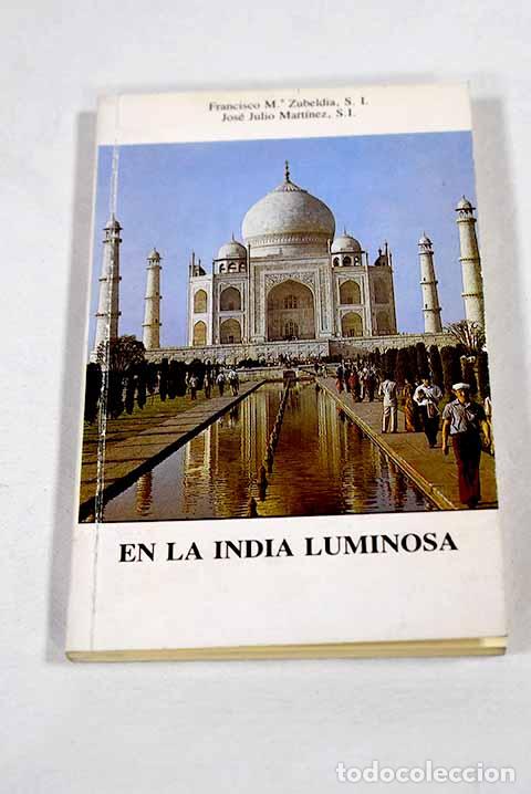 B&uuml;cher: En la India luminosa.- Zubeldia, Francisco Mar&iacute;a