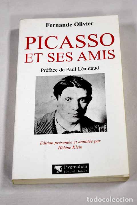 B&uuml;cher: Picasso et ses amis: Olivier, Fernande.- Olivier, Fernande