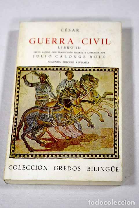 Libros: Guerra civil: libro III.- C&eacute;sar, Cayo Julio