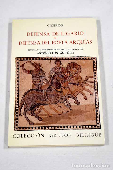 Libros: Defensa de Ligario ; Defensa del poeta Arqu&iacute;as.- Cicer&oacute;n, Marco Tulio