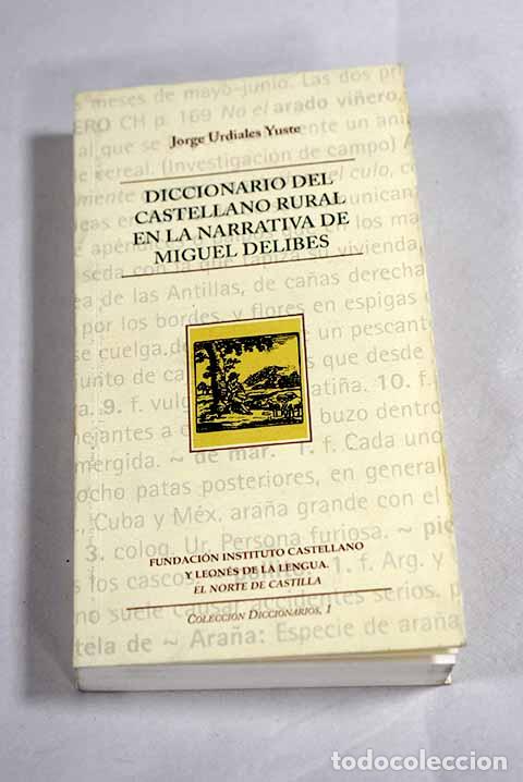 Libros: Diccionario del castellano rural en la narrativa de Miguel Delibes.- Urdiales Yuste, Jorge