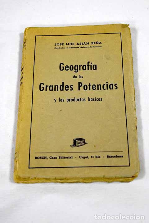 Livres: Geograf&iacute;a de las grandes potencias (y los productos b&aacute;sicos).- Asi&aacute;n Pe&ntilde;a, Jos&eacute; Luis