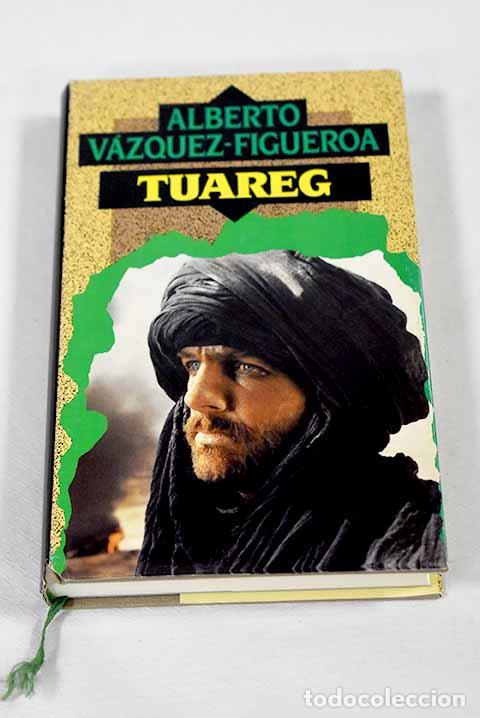 Livres: Tuareg: V&aacute;zquez-Figueroa, Alberto.- V&aacute;zquez-Figueroa, Alberto