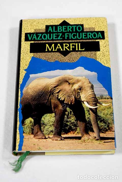 Livres: Marfil: V&aacute;zquez-Figueroa, Alberto.- V&aacute;zquez-Figueroa, Alberto