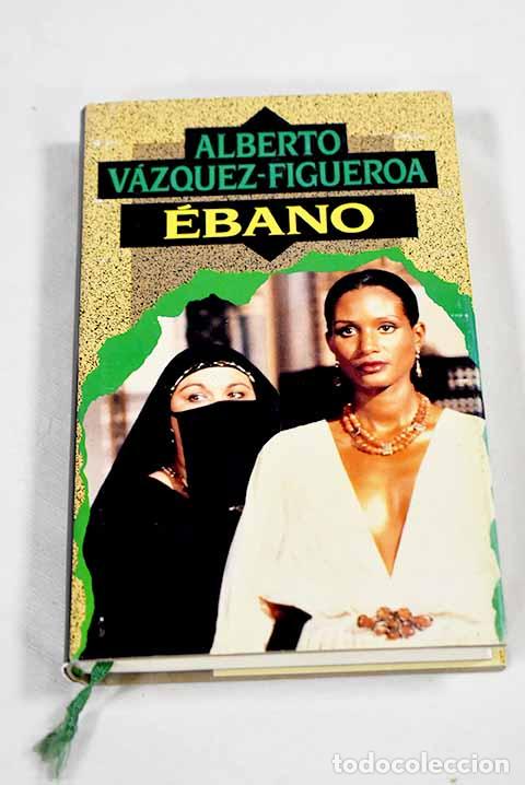 Libros: &Eacute;bano: V&aacute;zquez-Figueroa, Alberto.- V&aacute;zquez-Figueroa, Alberto