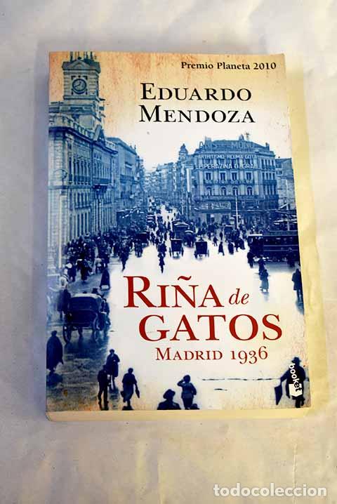 Libros: Ri&ntilde;a de gatos: Madrid 1936.- Mendoza, Eduardo