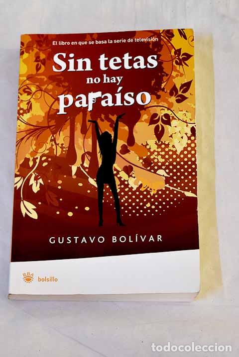 Libros: Sin tetas no hay para&iacute;so.- Bol&iacute;var Moreno, Gustavo
