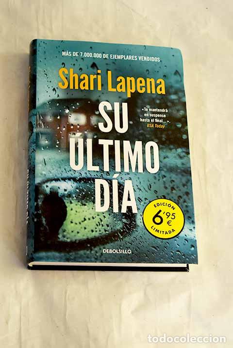 Libros: Su &uacute;ltimo d&iacute;a: Lapena, Shari.- Lapena, Shari
