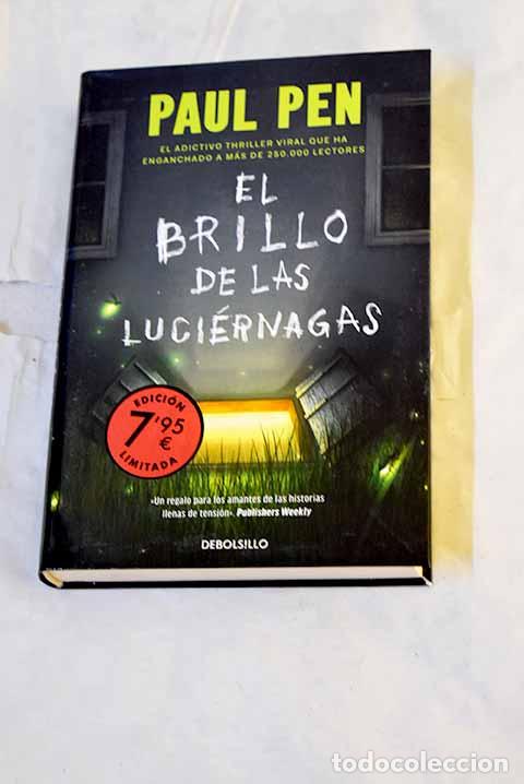 Libros: El brillo de las luci&eacute;rnagas.- Pen, Paul