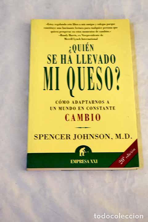 Libros: &iquest;Qui&eacute;n se ha llevado mi queso?.- Johnson, Spencer