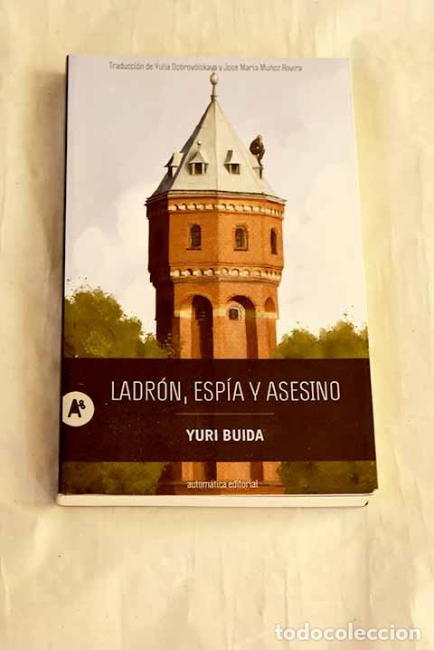 Libros: Ladr&oacute;n, esp&iacute;a y asesino.- Buida, Yuri