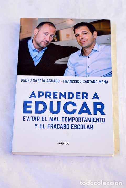 Livros em segunda m&atilde;o: Aprender a educar: evitar el mal comportamiento y el fracaso escolar.- Garc&iacute;a Aguado, Pedro