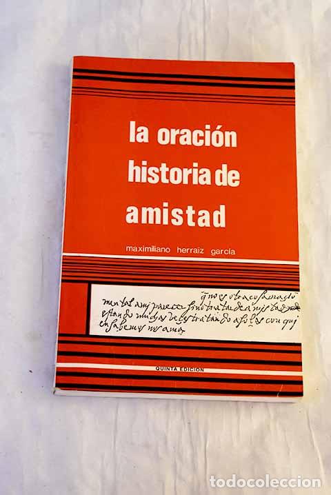 Livros em segunda m&atilde;o: La oraci&oacute;n, historia de amistad.- Herr&aacute;iz Garc&iacute;a, Maximiliano