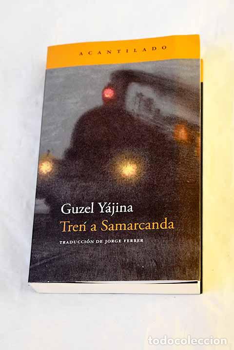 Livros em segunda m&atilde;o: Tren a Samarcanda: Y&aacute;jina, Guzel.- Y&aacute;jina, Guzel