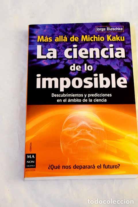 Livros em segunda m&atilde;o: La ciencia de lo imposible: descubrimientos y predicciones en el &aacute;mbito de la f&iacute;sica