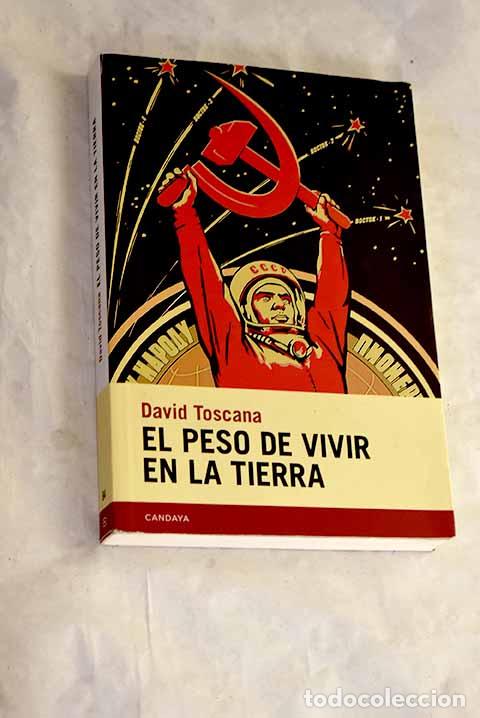 Livros em segunda m&atilde;o: El peso de vivir en la tierra.- Toscana, David