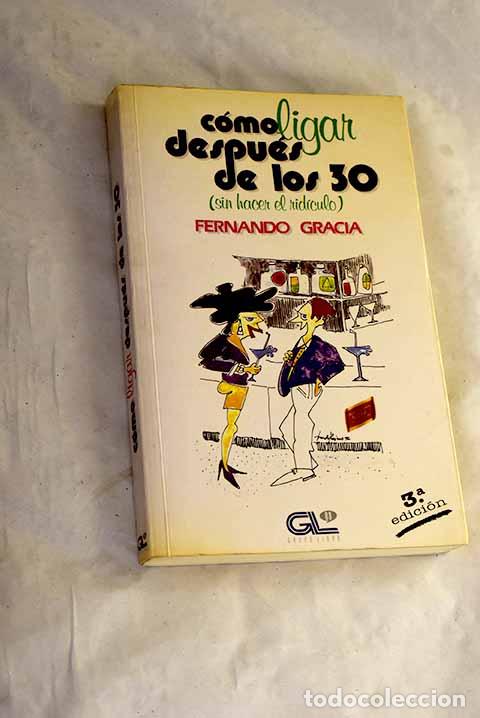 Livros em segunda m&atilde;o: C&oacute;mo ligar despu&eacute;s de los 30: (sin hacer el rid&iacute;culo) : con secretos para ella y para &eacute;l