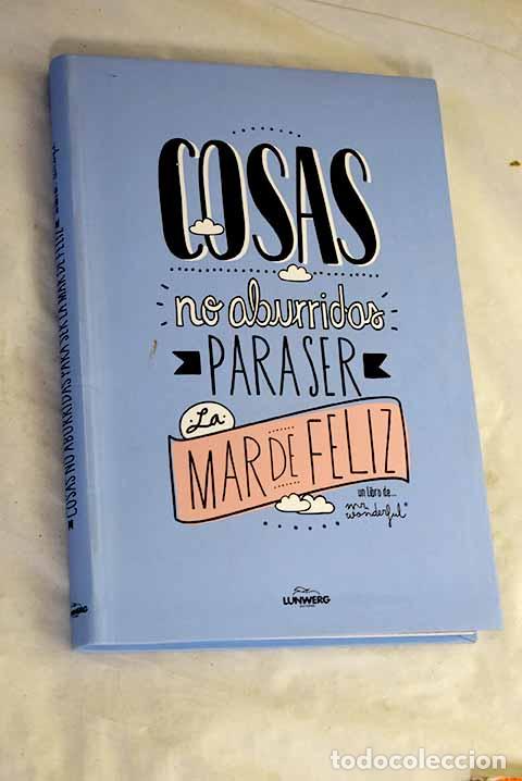 books: Cosas no aburridas para ser la mar de feliz.- Cabal, &Aacute;ngela