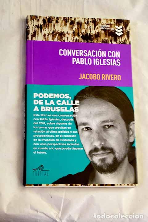 Libros: Conversaci&oacute;n con Pablo Iglesias.- Iglesias Turri&oacute;n, Pablo