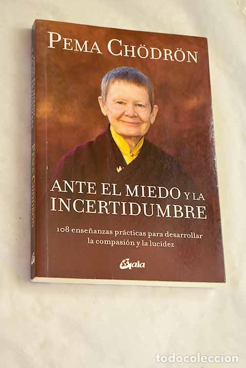 Libros: Ante el miedo y la incertidumbre.- Chodron, Pema