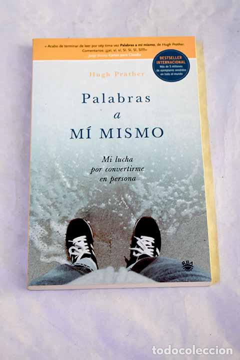 Libros: Palabras a m&iacute; mismo: mi lucha por convertirme en persona.- Prather, Hugh