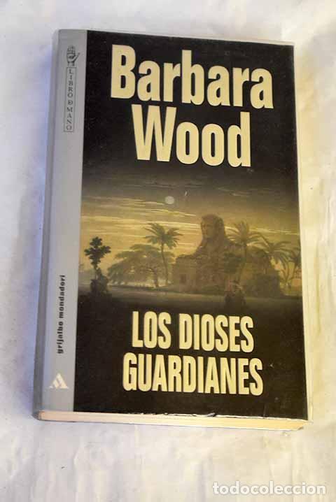 B&uuml;cher: Los dioses guardianes.- Wood, Barbara