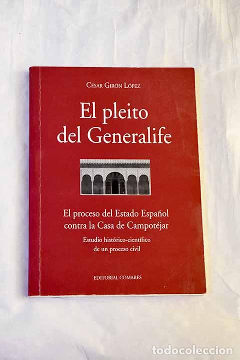 B&uuml;cher: El pleito del Generalife: el proceso del Estado espa&ntilde;ol contra la Casa de Campot&eacute;jar