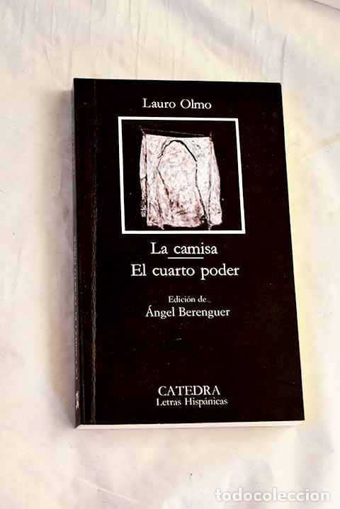 B&uuml;cher: La camisa; El cuarto poder.- Olmo, Lauro
