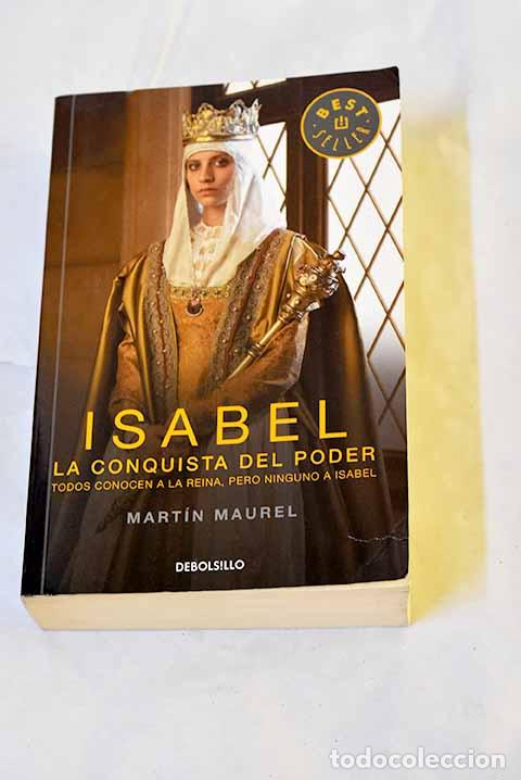 B&uuml;cher: Isabel, la conquista del poder.- Maurel, Mart&iacute;n