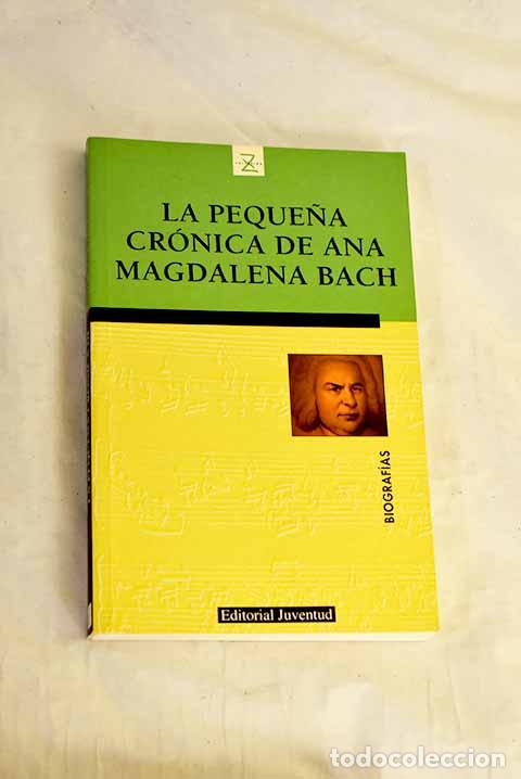Livros em segunda m&atilde;o: La peque&ntilde;a cr&oacute;nica de Ana Magdalena Bach.- Bach, Anna Magdalena