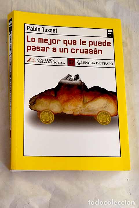 Livros em segunda m&atilde;o: Lo mejor que le puede pasar a un cruas&aacute;n.- Tusset, Pablo