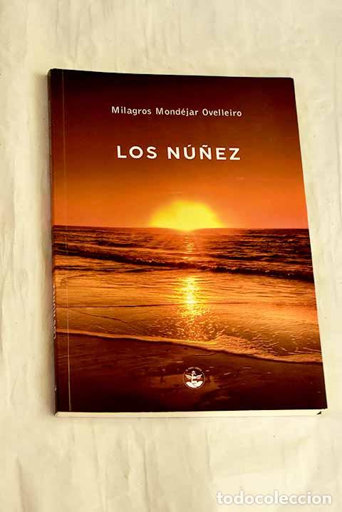 Livres: Los N&uacute;&ntilde;ez: Mond&eacute;jar Ovelleiro, Milagros.- Mond&eacute;jar Ovelleiro, Milagros