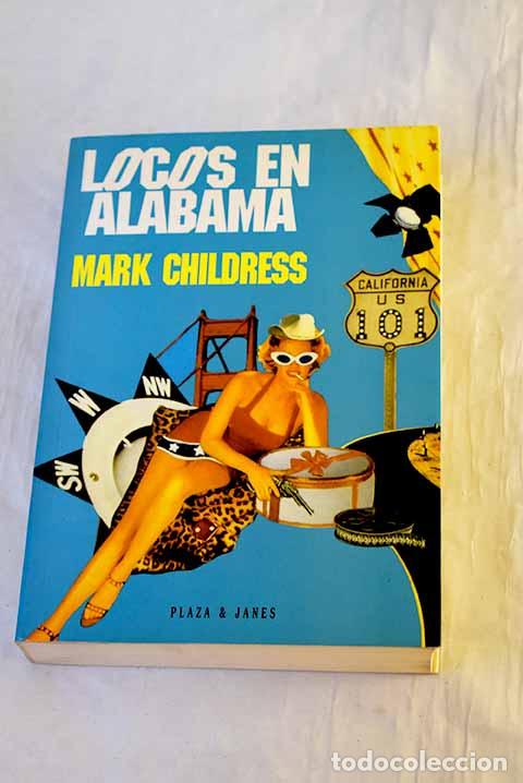 Livres: Locos en Alabama: Childress, Mark.- Childress, Mark