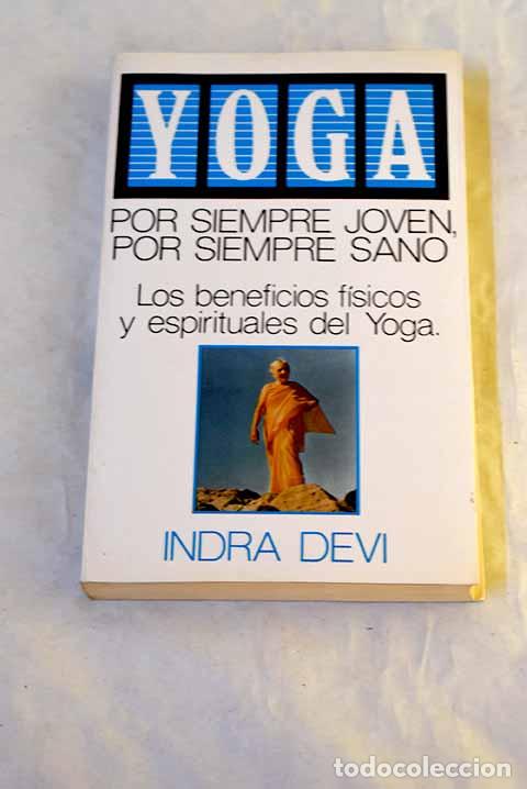 Livres: Yoga: por siempre joven : por siempre sano.- Devi, Indra