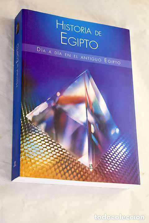 Libros: Historia de Egipto : d&iacute;a a d&iacute;a en el Antiguo Egipto.- Mart&iacute;n-Albo, Miguel