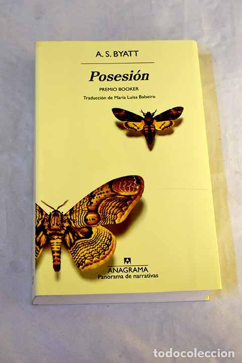 Libros: Posesi&oacute;n: romance: Byatt, A. S..- Byatt, A. S.