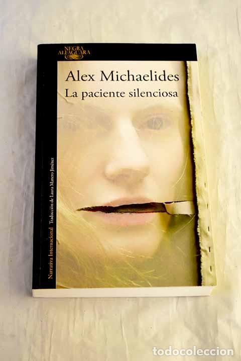 Libros: La paciente silenciosa.- Michaelides, Alex - Foto 1
