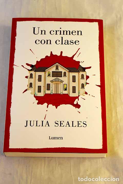 Libros: Un crimen con clase: Seales, Julia.- Seales, Julia
