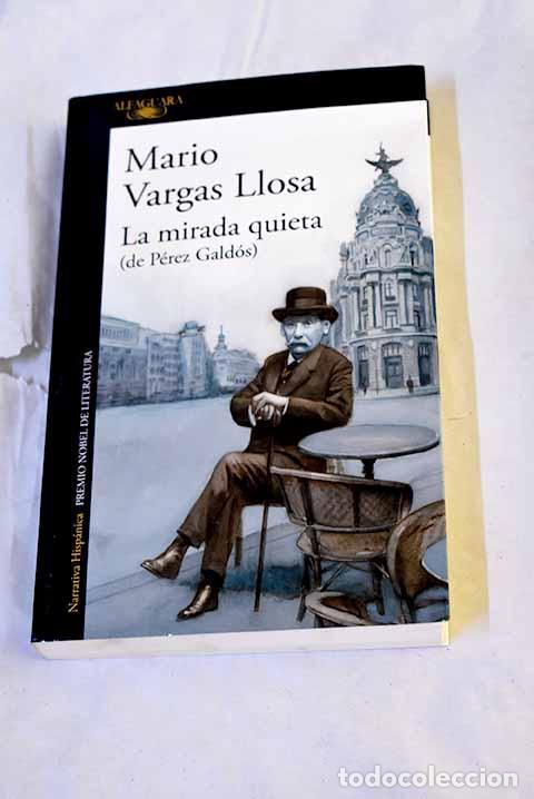 books: La mirada quieta: (de P&eacute;rez Gald&oacute;s).- Vargas Llosa, Mario