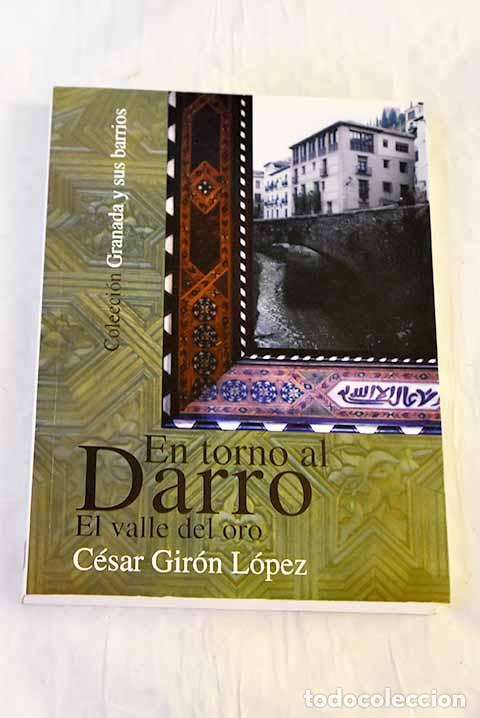 books: En torno al Darro: el valle del oro.- Gir&oacute;n L&oacute;pez, C&eacute;sar