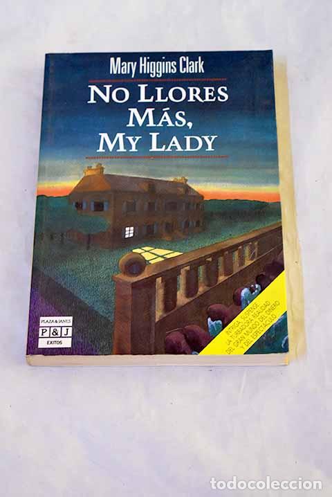 books: No llores m&aacute;s, my lady.- Clark, Mary Higgins